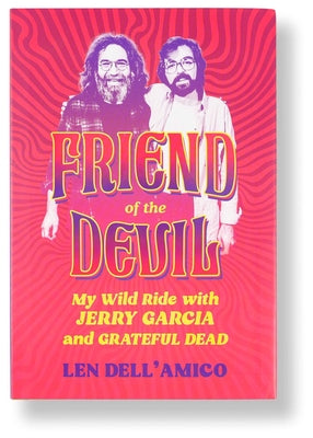 Friend of the Devil: My Wild Ride with Jerry Garcia and Grateful Dead
