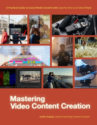 Mastering Video Content Creation: A Practical Guide to Social Media Growth with Expertly Shot and Edited Posts