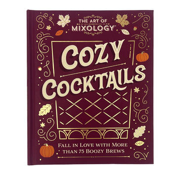 The Art of Mixology: Cozy Cocktails