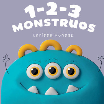 1-2-3 Monstruos: Un Pequeño Libro Para Contar Monstruos