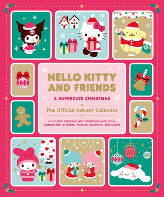 Hello Kitty and Friends: A Supercute Christmas: The Official Advent Calendar: A Holiday Keepsake with Surprises Including Ornaments, Stickers, Puzzles