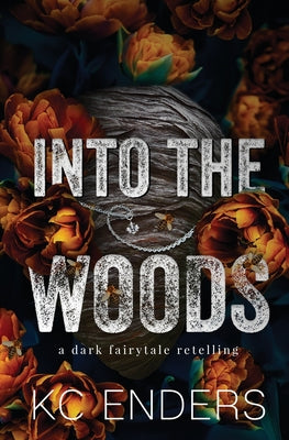 Into the Woods: a dark fairytale retelling