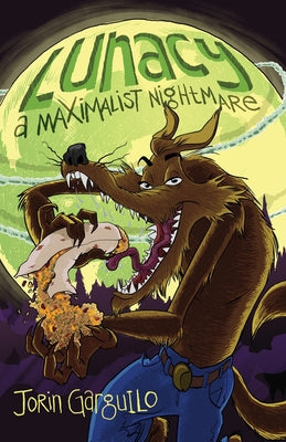 Lunacy: A Maximalist Nightmare